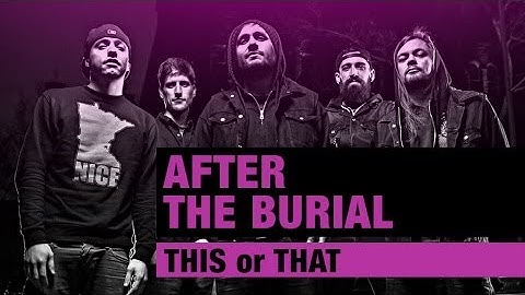 THIS or THAT with AFTER THE BURIAL