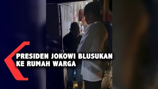 Presiden Jokowi Blusukan Ke Rumah Warga