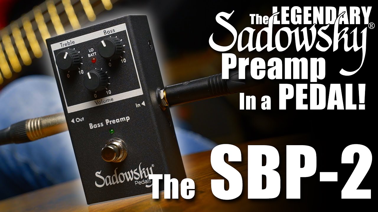 Sadowsky SBP 2 Bass Preamp Pedal Review and Demo - YouTube