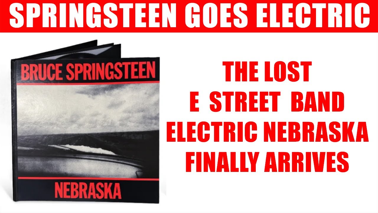 Bruce Springsteen Electric Nebraska FINALLY On The Way!