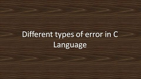 C Programming Tutorial for Beginners part 6 | Different types of error in C Language