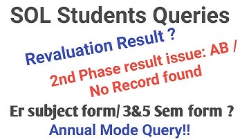 SOL Query : Second Phase issues, Revaluation result issue, Er form Query, Annual Mode Query
