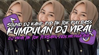 KUMPULAN ‎DJ VIRAL TIK TOK TERBARU 2026 FULL BASS JEDAG JEDUG MENGKANE 