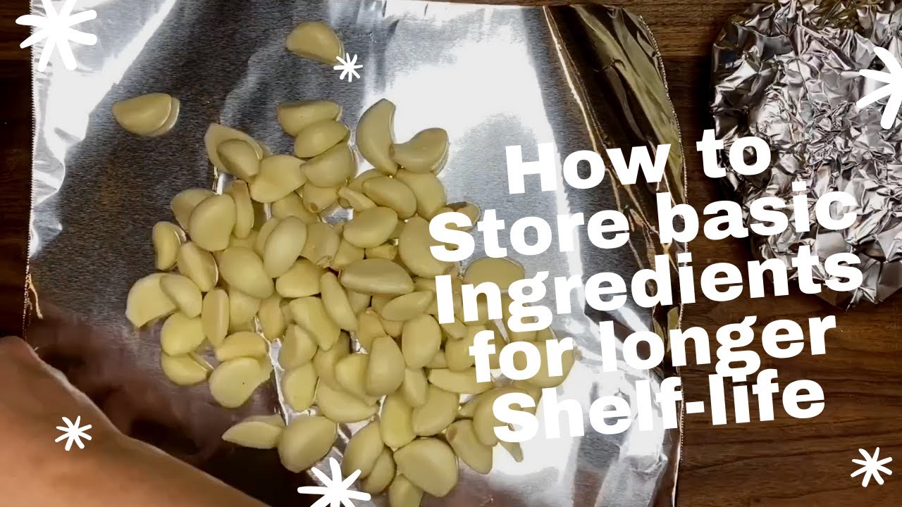 How to store Basic Ingredients for longer ShelfLife YouTube