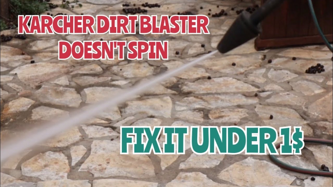 Karcher ( spin nozzle ) dirt blaster doesn't spin....fix it under 1