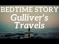 Bedtime Story for Adults - Gulliver's Travels