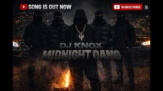 Dj Knox  Midnight Gang