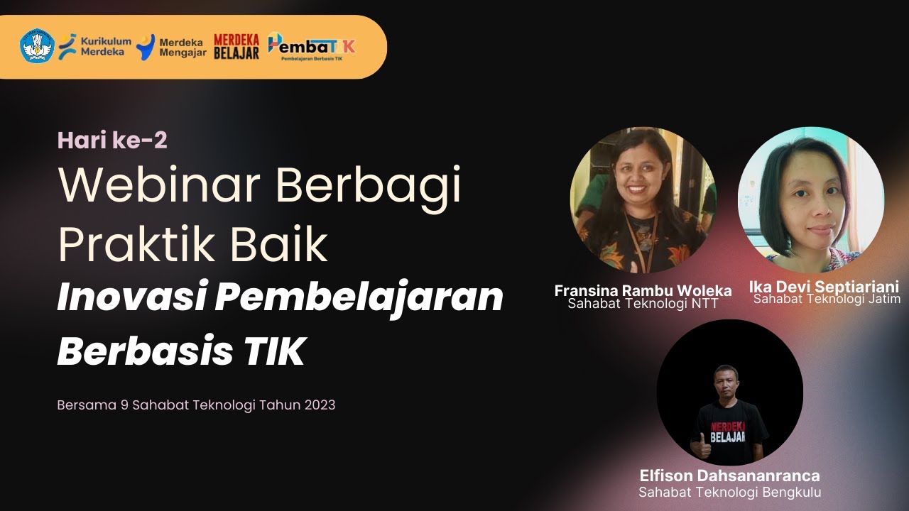 HARI 2 - Webinar Berbagi Praktik Baik Inovasi Pembelajaran Berbasis TIK ...