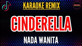 CINDERELLA - Karaoke Nada Wanita | Radja