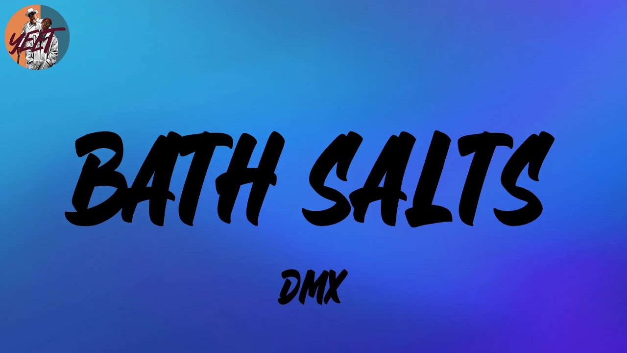 DMX Bath Salts (Lyrics) YouTube