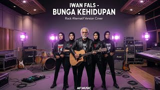 Iwan fals - bunga kehidupan | rock alternatif version | cover by AF music 