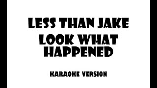 Less Than Jake - Look What Happened (Karaoke version)