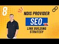 NDIS SEO - Episode 8: Professional Backlink Strategy
