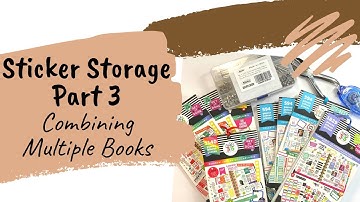 Sticker Storage Part 3 - Combining Multiple Sticker Books with Judi of JLBCrafts