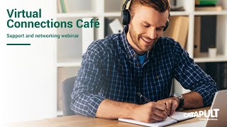 Virtual Connections Café: Support and Networking Webinar
