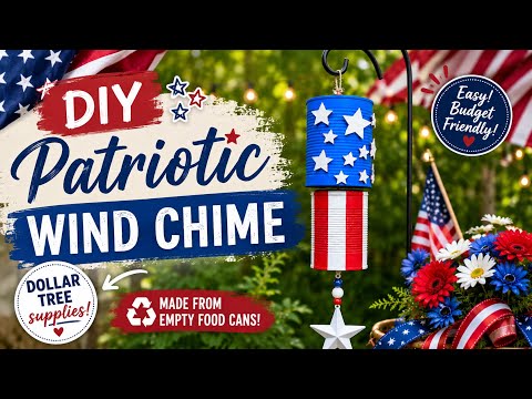 DIY Patriotic Wind Chime Using Dollar Tree Supplies & Empty Food Cans