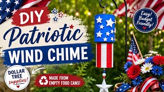 DIY Patriotic Wind Chime Using Dollar Tree Supplies & Empty Food Cans