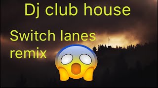 Switch lanes remix/Bass Boost