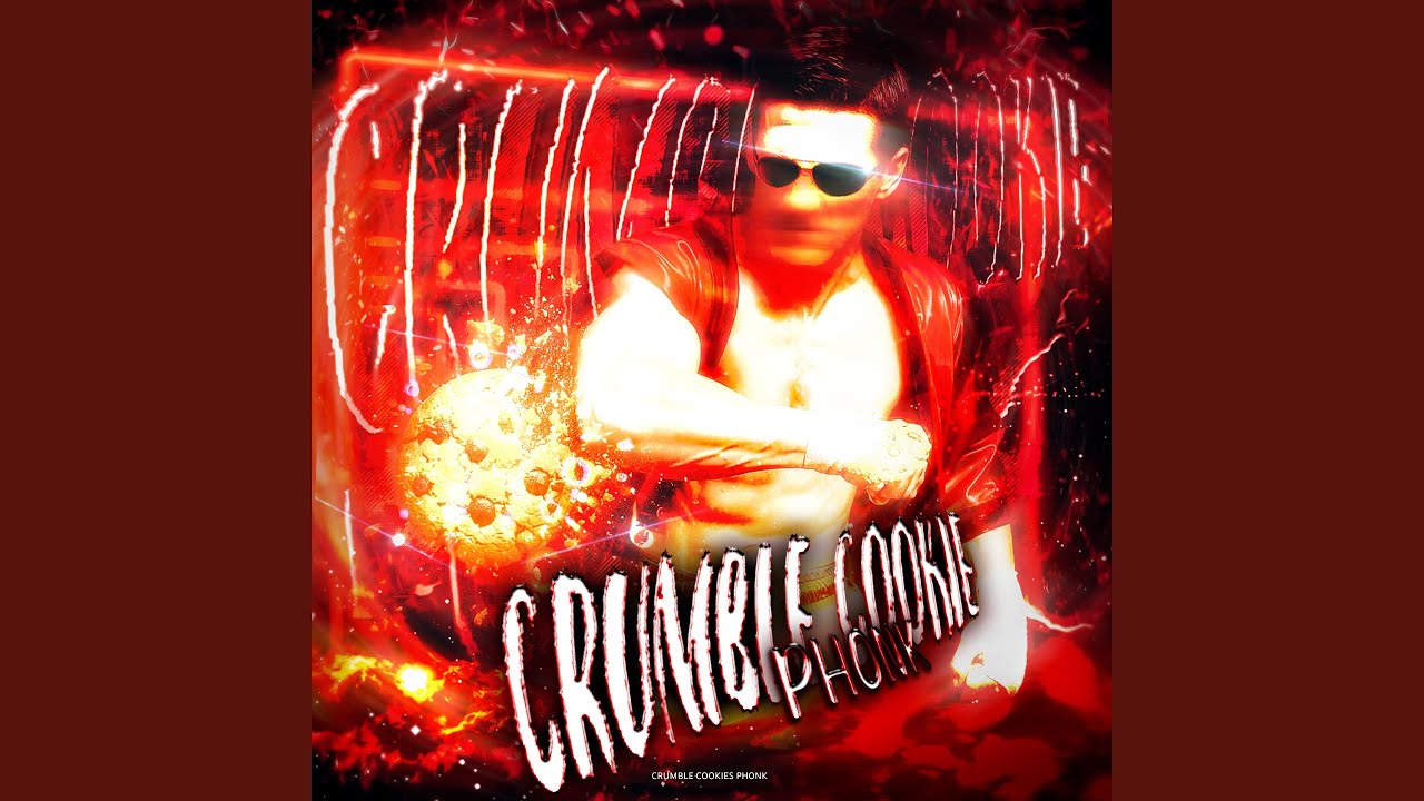 CRUMBLE COOKIE PHONK