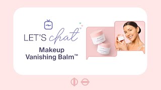 Let's Chat About Makeup Vanishing Balm™ | MONAT Skincare