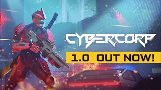 CyberCorp 1.0 out now! - Release Trailer