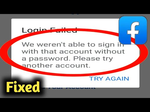Fix Facebook Login Failed We weren't Able to Sign it With That Account Without a Password Problem