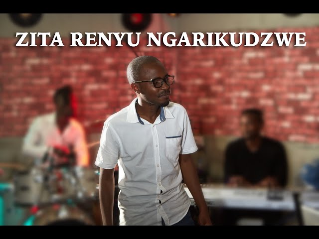 Zita Renyu Ngarikudzwe  - FIG Worship Culture ft Tatenda Gurupira) class=