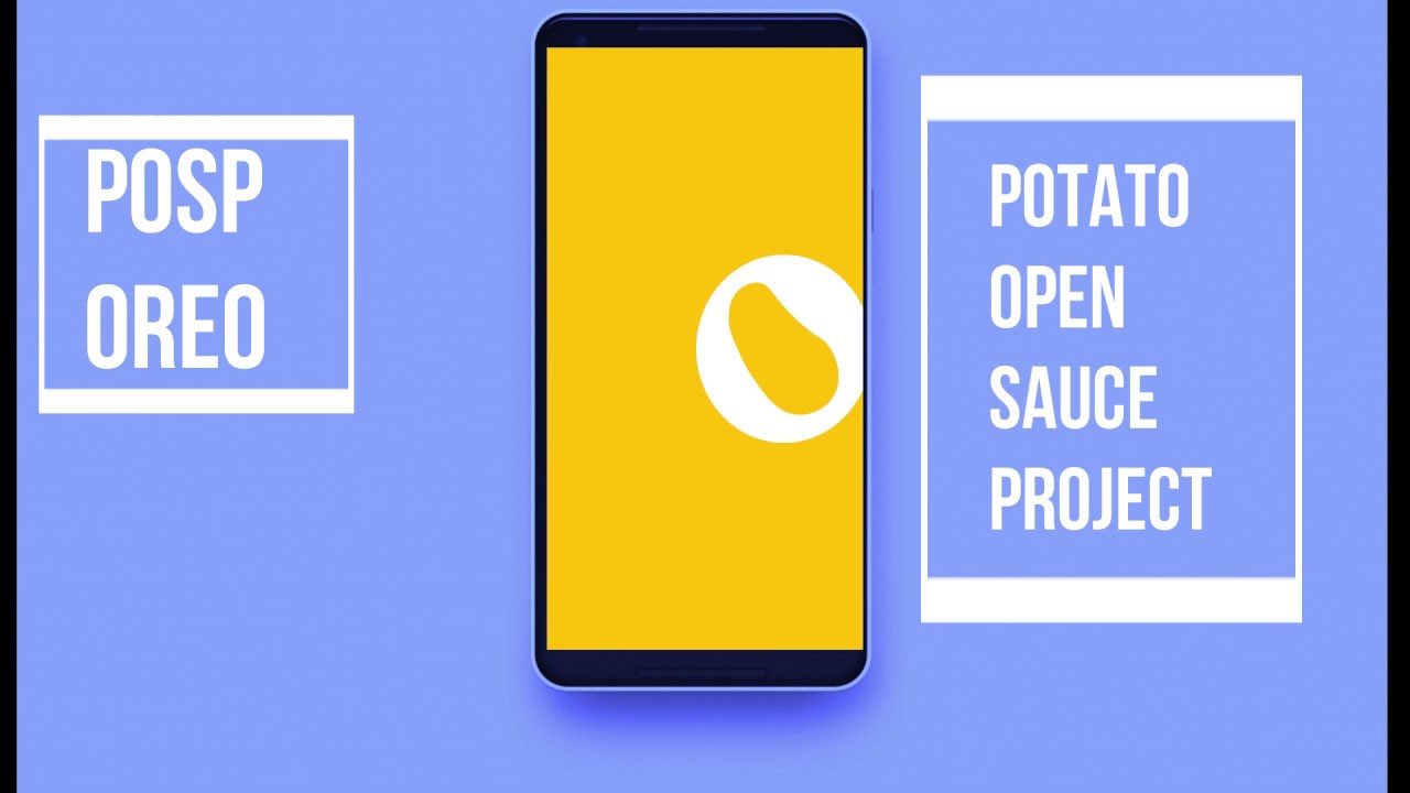 PotatoOS[Oreo] |Best Open Sauce Project?| - YouTube