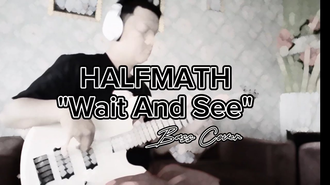 HALFMATH Wait And See Bass Cover YouTube