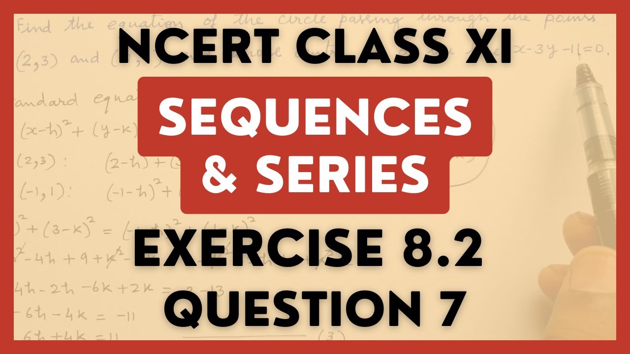 Sequences and Series Ex 8.2 Q-7 Class 11 NCERT Maths - YouTube