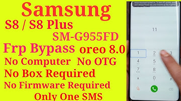 Samsung S8 S8+ Frp bypass without firmware download || SM-G955FD No computer, box Required