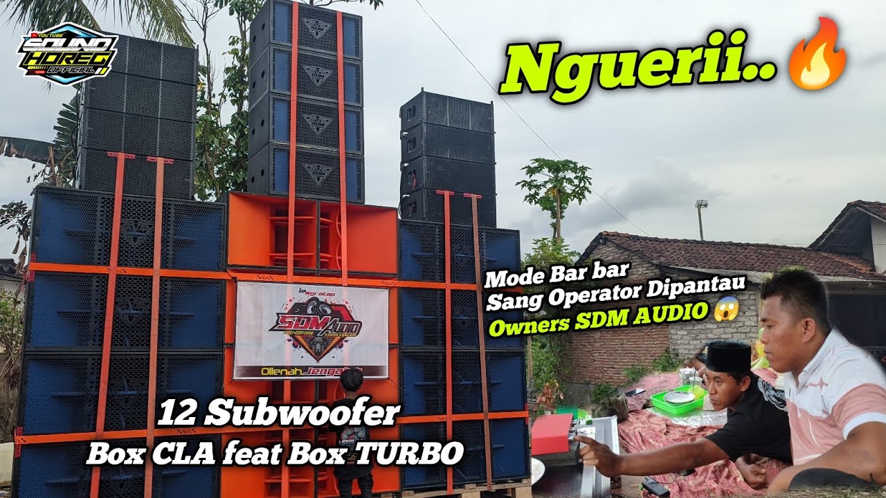 SDM AUDIO PERDANA CEK SOUND 12 SUB OPERATOR MODE BAR BAR 🔥 ANAK E NC TAMBAH NGUERII 😱