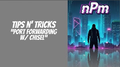 Port Forwarding with Chisel