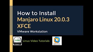 How to Install Manjaro Linux 20.0.3 XFCE   VMware Tools   Quick Look on VMware Workstation