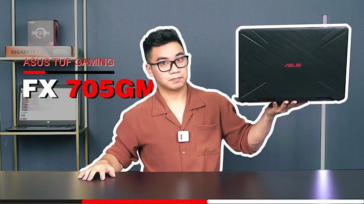 Đánh giá laptop asus tuf gaming fx705gm-ev113t năm 2024