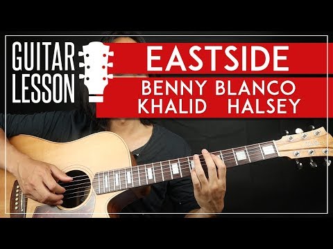 Eastside Guitar Tutorial - Benny Blanco Halsey Khalid Guitar Lesson ? |TABS + Easy Chords + Cover|