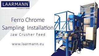 Ferro Chrome Sampling Installation - Jaw Crusher Feed