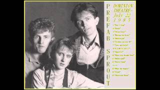 Prefab Sprout - Live 7/22/85 - 1 - &quot;Don&#39;t Sing&quot;