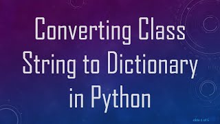 Converting Class String to Dictionary in Python