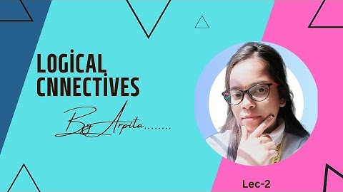 lec-2 logical cnnectives