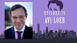 75. The Galileo Project - with AVI LOEB