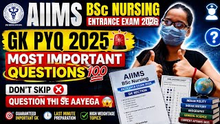 AIIMS BSc Nursing 2026 GK PYQ 🚨 Most Important Questions 💯 | Don’t Skip| AIIMS GK Preparation #aiims