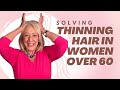 Solutions for Thinning Hair in Women Over 60 | Denise McAdam