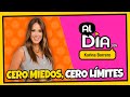 CERO MIEDOS, CERO LÍMITES | AL DÍA CON KARINA