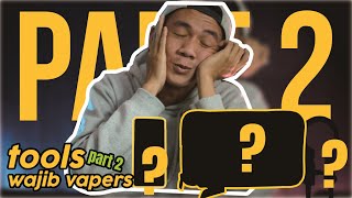 TOOLS WAJIB UNTUK VAPERS PEMULA PART#2 (TAMAT) by COILGEAR | INDONESIA
