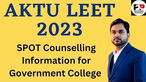SPOT Counselling for AKTU Government College @PolytechnicPathshala