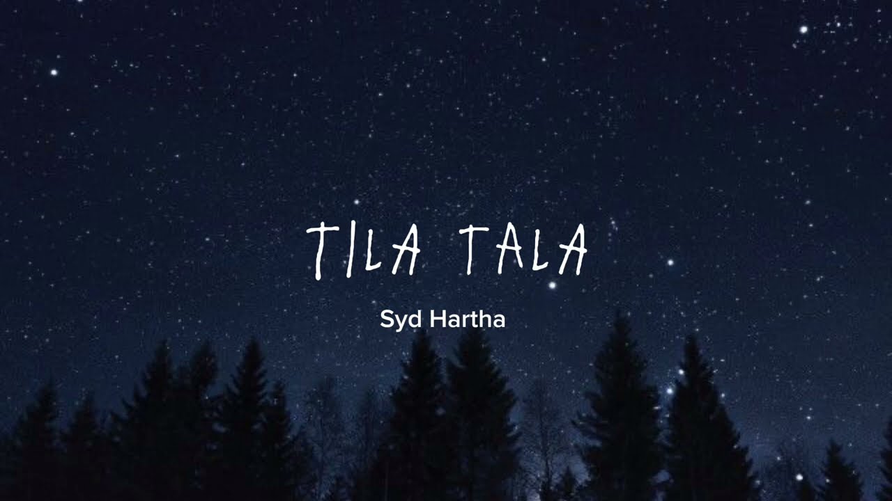 Tila Tala by Syd Hartha (Lyric Video)