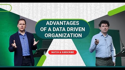 Advantages of a Data Driven Organization