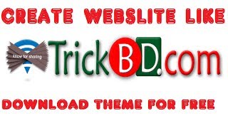 How to create a website like trickbd.com ? Theme Download for free by DevsWiki 4,531 views 6 years ago 12 minutes, 11 seconds