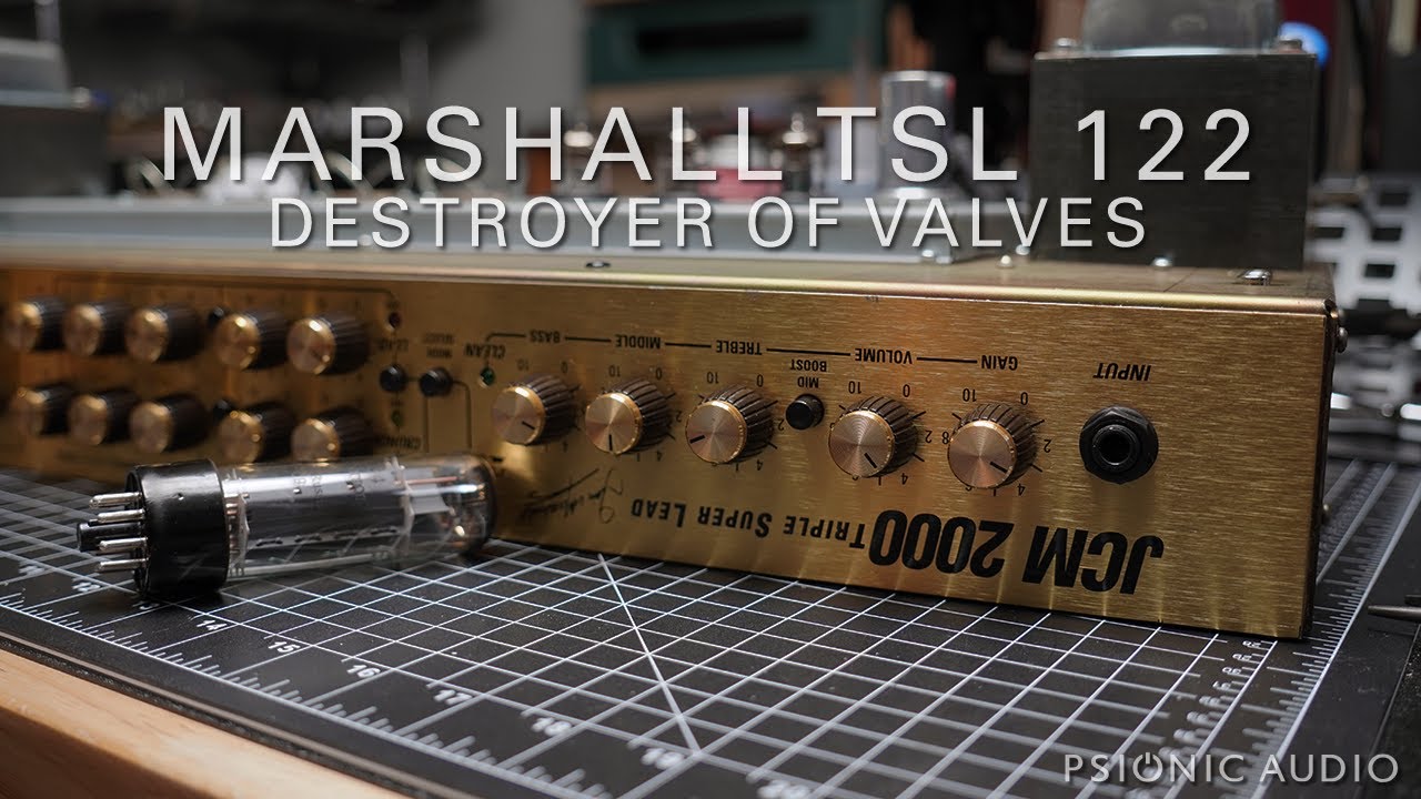 Marshall TSL 122 | Destroyer of Valves